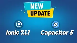 Ionic 7.1.1 and Capacitor 5 launched! Learn what's new in it