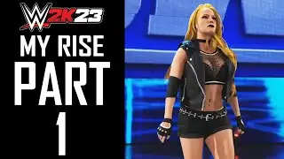WWE 2K23 - My Rise: The Legacy - Gameplay Walkthrough - Part 1 - 