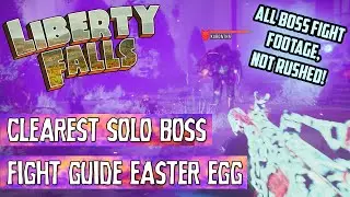 Clearest BOSS FIGHT GUIDE Liberty Falls (WHOLE 12 MINUTE FOOTAGE AND TIPS)
