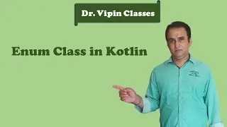 Kotlin Tutorial -29: Enum Class | Dr Vipin Classes