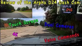 Review of the Arpha D24 4K Dual Dash Cam with Touch Screen and Voice Commands.