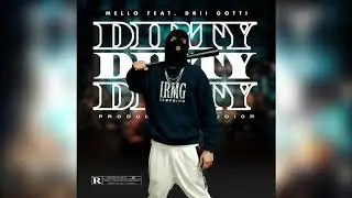 MELLOIRMG - DIRTY FEAT. DRII GOTTI (PROD. AUDIOR)