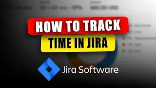 How to Track Time in Jira (Jira Time Tracking Tutorial)