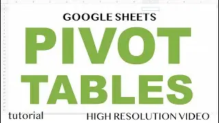 Pivot Tables in Google Sheets A-Z Tutorial