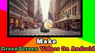 How To Make GreenScreen Videos On Android • Kinemaster Diamond Mod • TUTORIAL • 2018 • N A M E