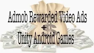 Admob rewarded video ads unity Android Game Integration with Result