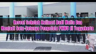 Keren! Sekolah Kulineri Budi Mulia Dua, Menjadi Satu-Satunya Pengelola PKWU di Yogyakarta