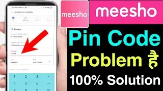 meesho pin code problem solution | meesho me pin code problem ho rahi hai kya kare