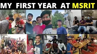 My First Year at MSRIT Bangalore  in 4 MINUTES