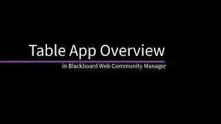 Table App Overview in Blackboard Web Community Manager