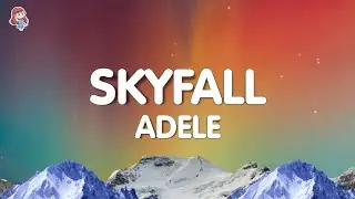 Adele - Skyfall (Lyrics)