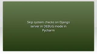 Skip system checks on Django server in DEBUG mode in Pycharm