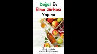 Doğal Ev Elma Sirkesi Yapımı (Video 1)