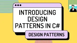 Intro - C# Design Patterns (ep 1)