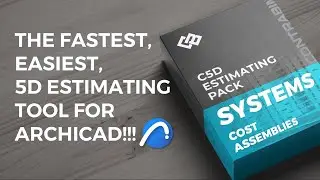 Archicad's Fastest, Easiest 5D Estimating Tool!