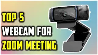 ✅Best Webcam For Zoom Meeting-Top 5 Webcam Reviews | Best Webcam 2022