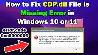 How to Fix CDP.dll File is Missing Error in Windows 10 or 11