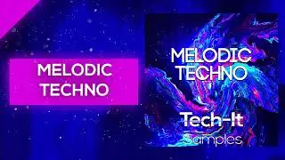 Melodic Techno Sample Pack (Camelphat Style)