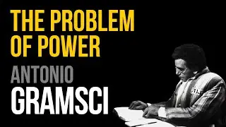 The Problem of Power by Antonio Gramsci
