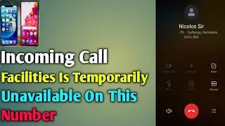 Incoming call facilities is temporarily unavailable on this number problem solved 2023