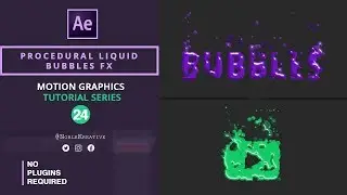 Procedural Liquid Bubbles FX in After Effects | No Plugins