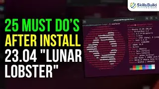 25 Things You MUST DO After Installing Ubuntu 23.04 (Lunar Lobster)