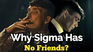 Why Sigma Has Less Or No Friends? Sigma Male Rules