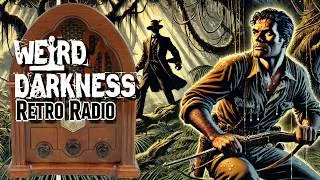 Old-Time Radio Marathon: AUGUST 22, 2024 #RetroRadio #WeirdDarkness