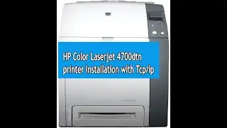 How to setup HP Color Laserjet 4700dtn Print Driver Installation TCP/IP connection Installation