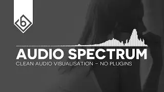 How To Create A Clean Audio Spectrum - Adobe After Effects Tutorial
