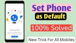 Set Phone as Default Problem Solution | Set Phone as Default | How to Fix Set Phone as Default  🔥