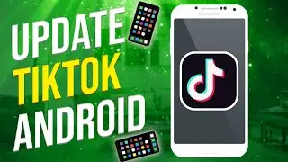 How to Update Tiktok on Android (2021)