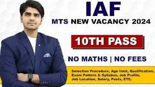 IAF MTS New Vacancy 2024 | Non-Combatant | Full Details | How to Apply