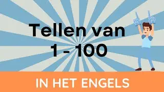 Ik leer Engels! Tellen tot 100 in het Engels | Engels voor kinderen