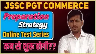 NOTICE FOR JSSC PGT COMMERCE | JSSC PGT COMMERCE PREPARATION STRATEGY | ONLINE MOCK TEST  