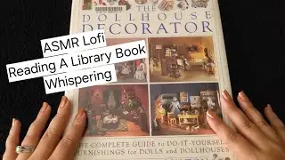 ASMR• Lofi• Reading A Library Book• Dollhouse Decorating• Whispering