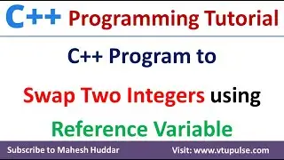 C++ program to swap two integers using the class object and reference variable by Mahesh Huddar