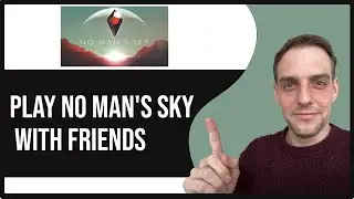 How To Play No Mans Sky With Friends