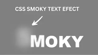 Pure css smoky text effect | advanced css effect tutorial