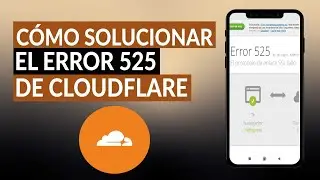 Cómo solucionar el error 525 de CLOUDFLARE el protocolo de enlace SSL falló