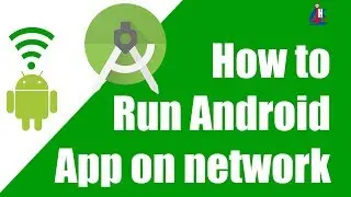 Android Studio: Run android app over the network on the android studio