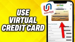 How To Use Union Bank Virtual Credit Card 2024