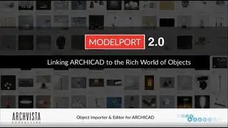 ModelPort 2.0 - Linking Archicad to the Rich World of Objects