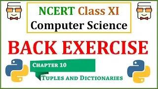 Back Exercise Questions Solved: Tuples & Dictionaries in Python: NCERT Class 11 Computer Science