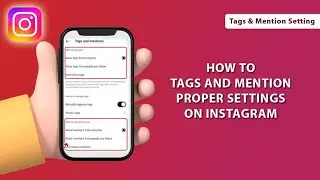 How to do Tags and Mention Proper Setting on Instagram | Tags and Mentions Setting 2024 | Tags