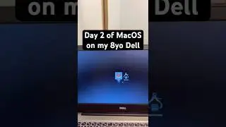 Day 2 of getting MacOS on my 8 year old Dell laptop 