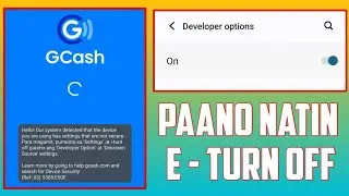 Gcash Developer Options or Uknown Sources Paano natin e turn off Tutorial new Gcash Updates