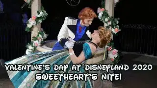 Valentine's Day at Disneyland 2020 - Sweetheart's Nite!