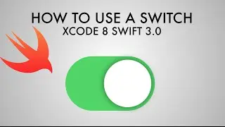 How To Use A Switch In xCode 8 (Swift 3.0)