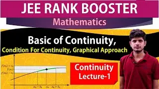 Lec 1, basic of Continuity, Condition For Continuity, Graphical Approach and Questions